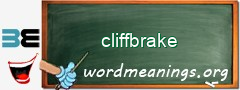 WordMeaning blackboard for cliffbrake